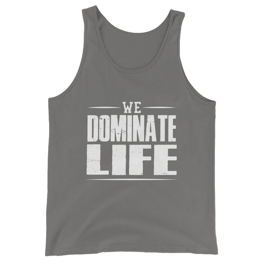 We Dominate Life Tank