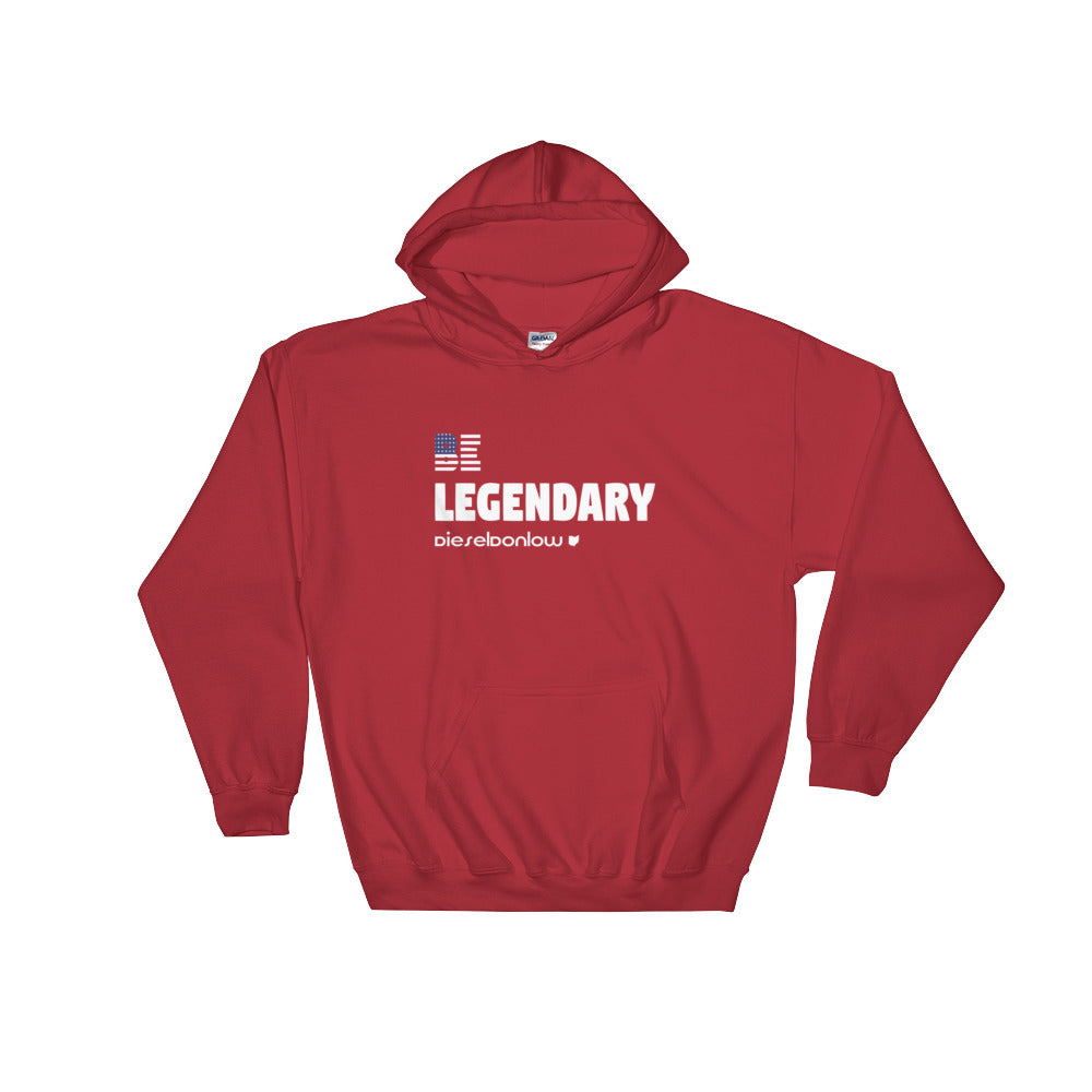 Be Legendary Hoodie