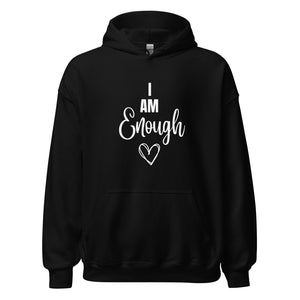 I Am Enough Hoodie