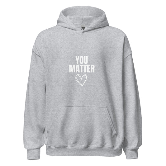 You Matter Hoodie