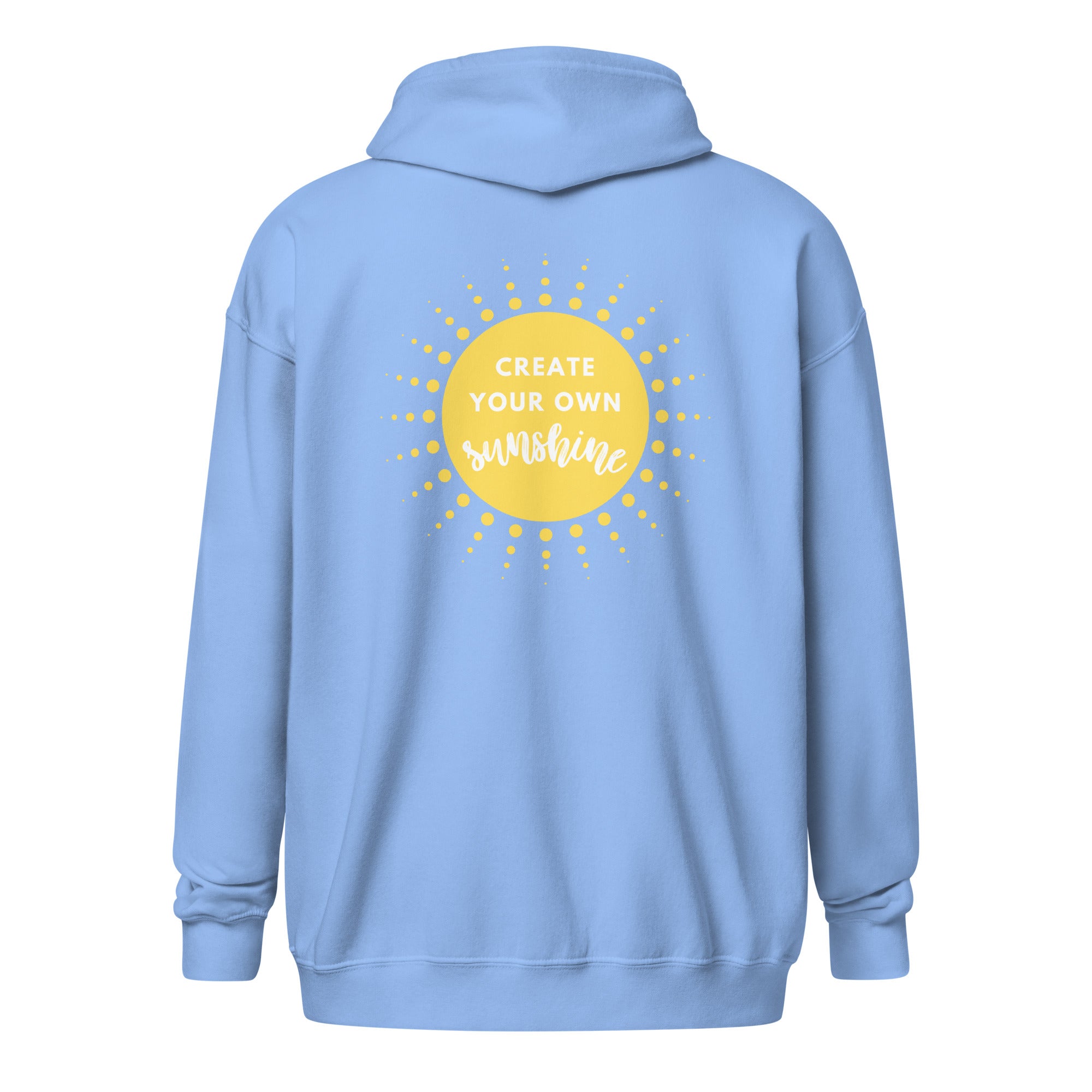 Create Your Sunshine zip hoodie