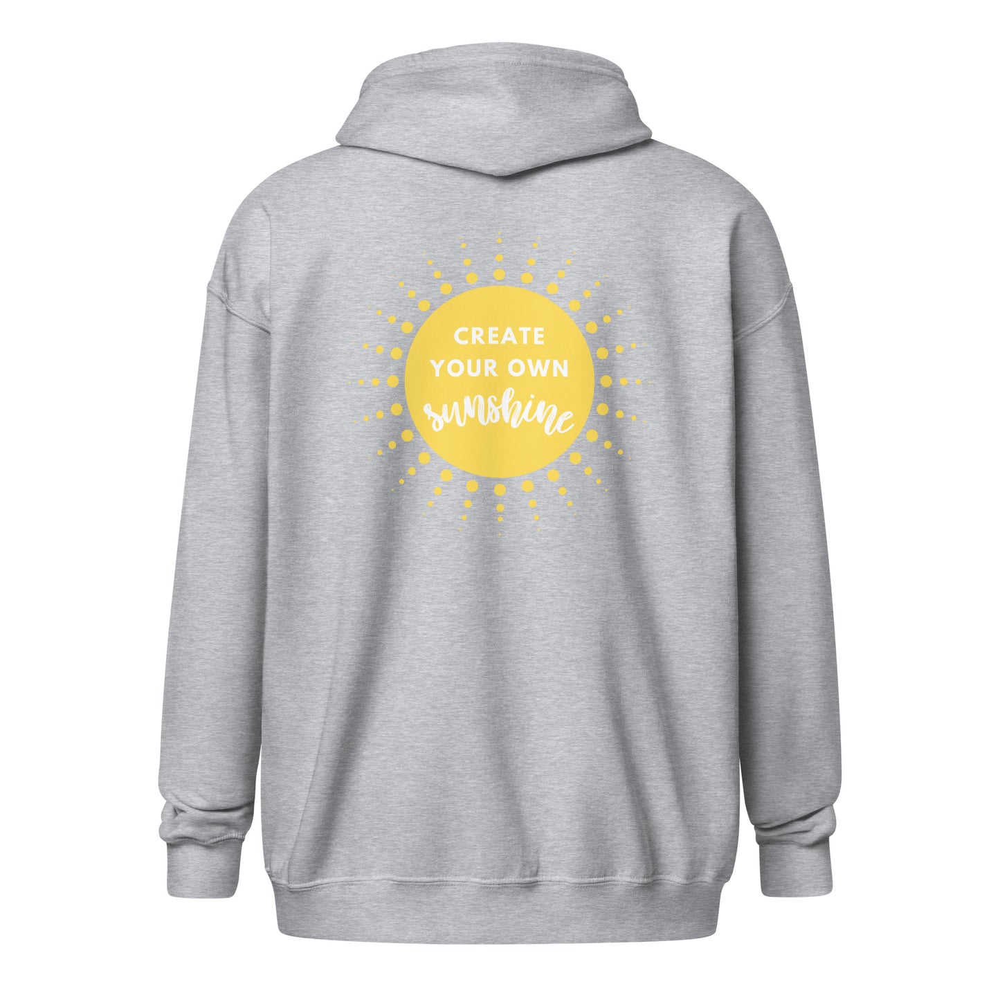 Create Your Sunshine zip hoodie
