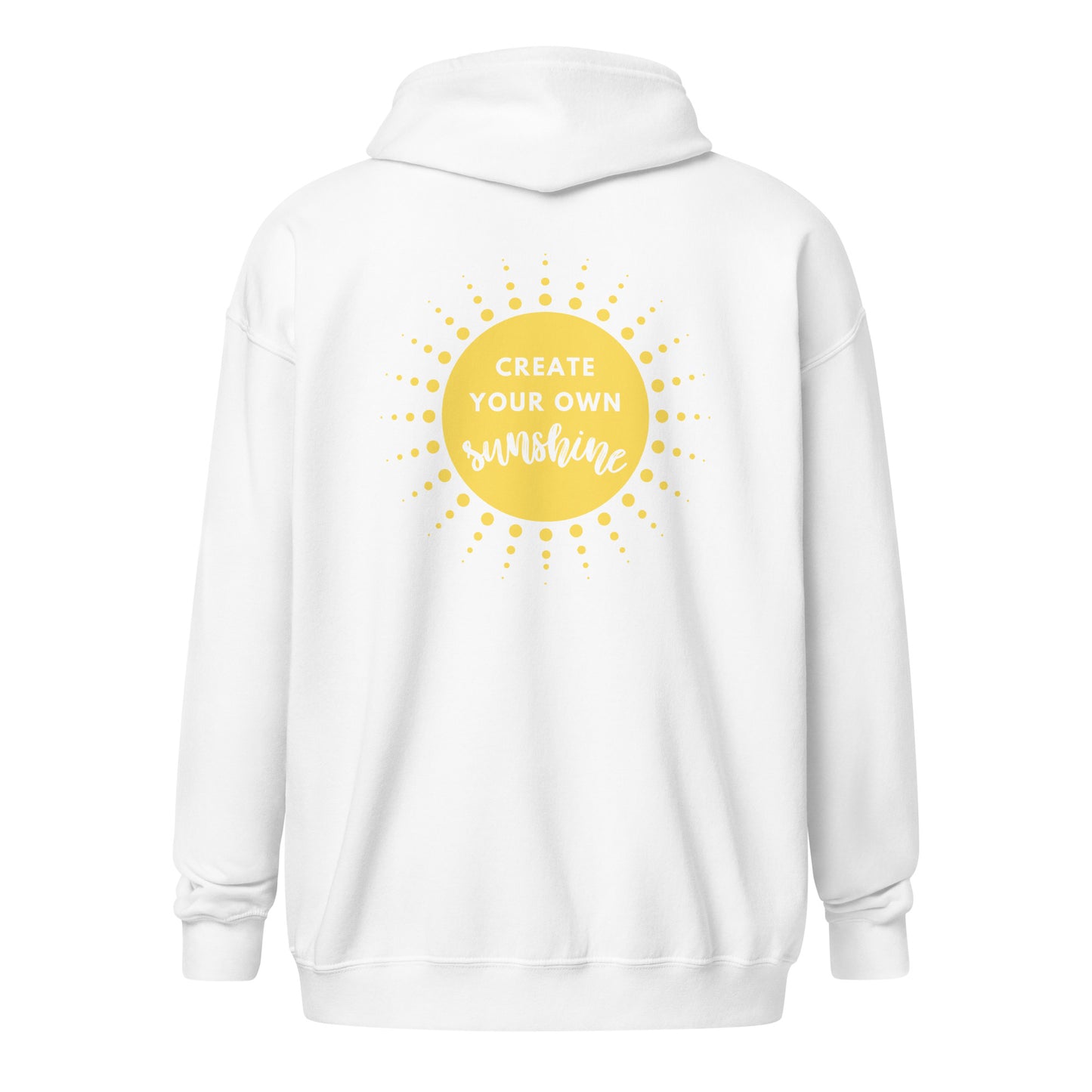 Create Your Sunshine zip hoodie