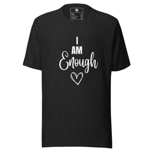 I am Enough T-shirt