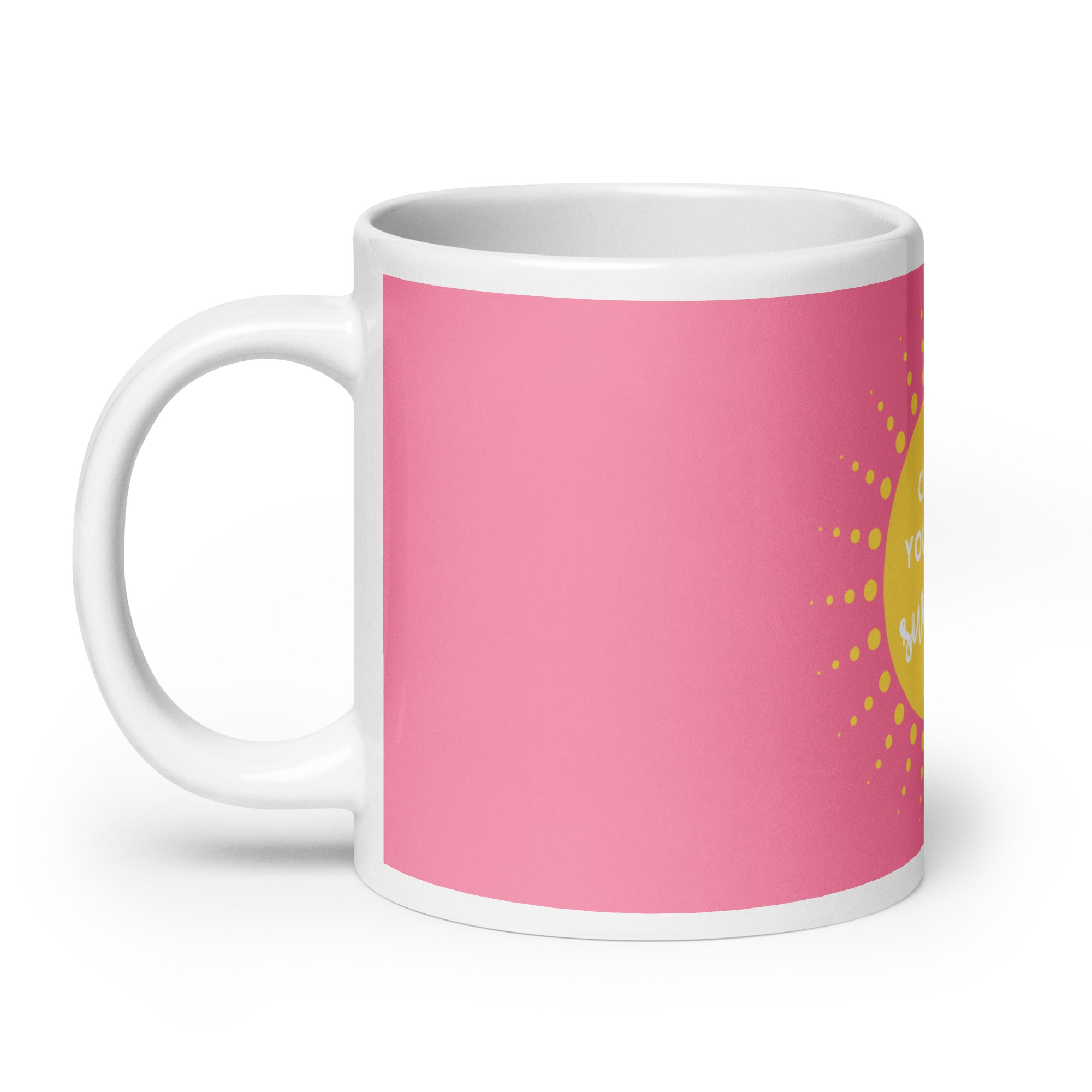 Create Your Own Sunshine glossy mug