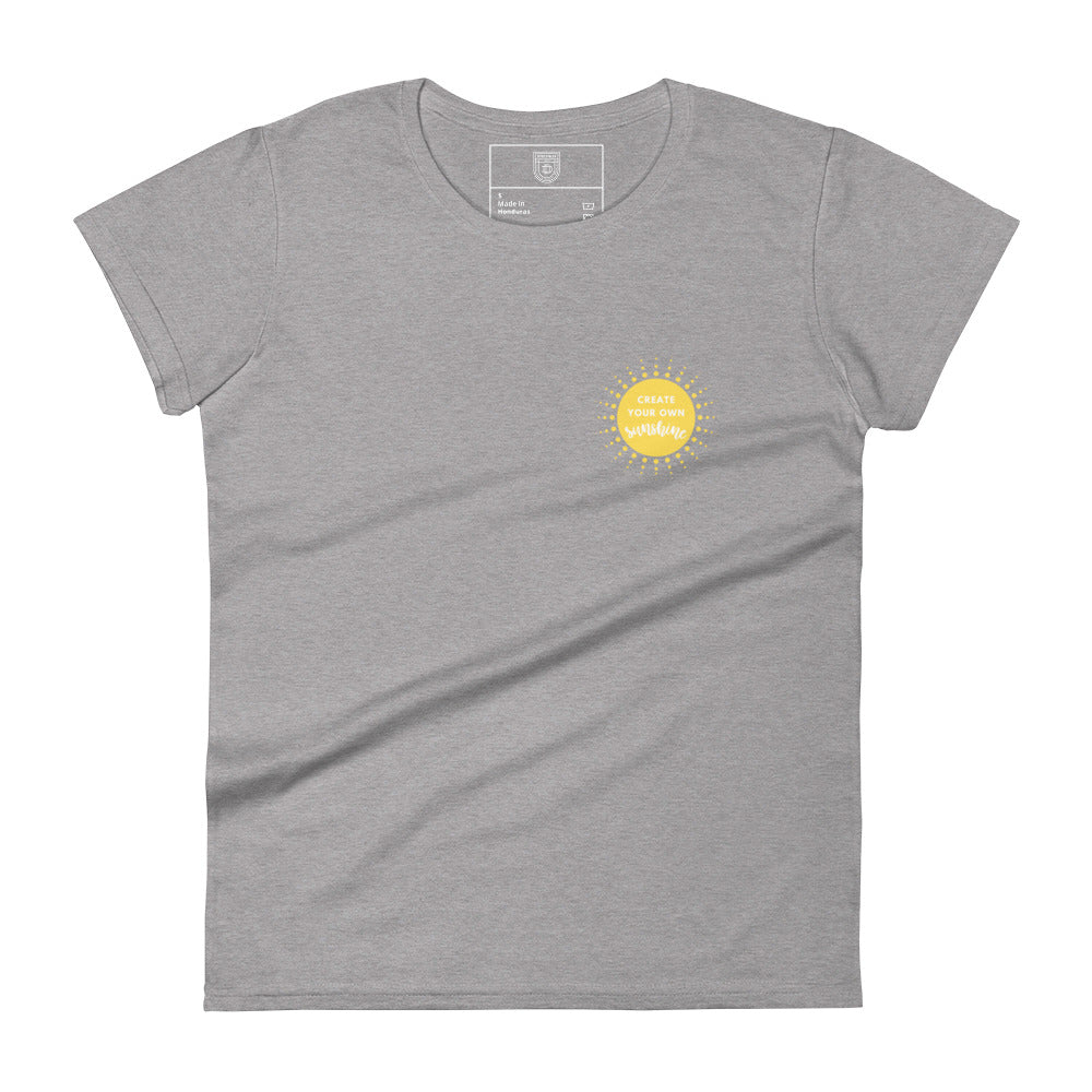 Create Your Own Sunshine Women's T-shirt