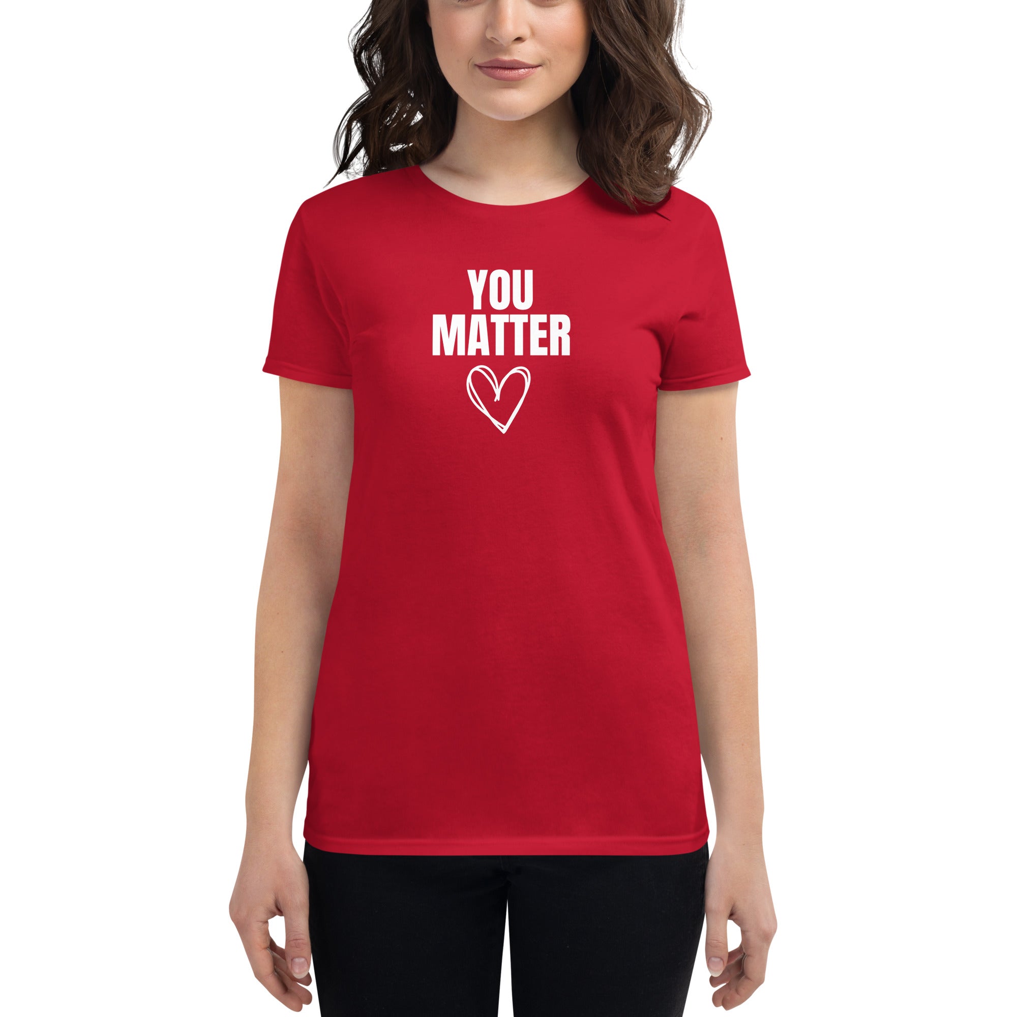 You Matter Women's t-shirt