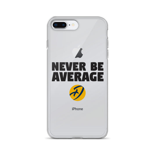 Never Be Average iPhone Case