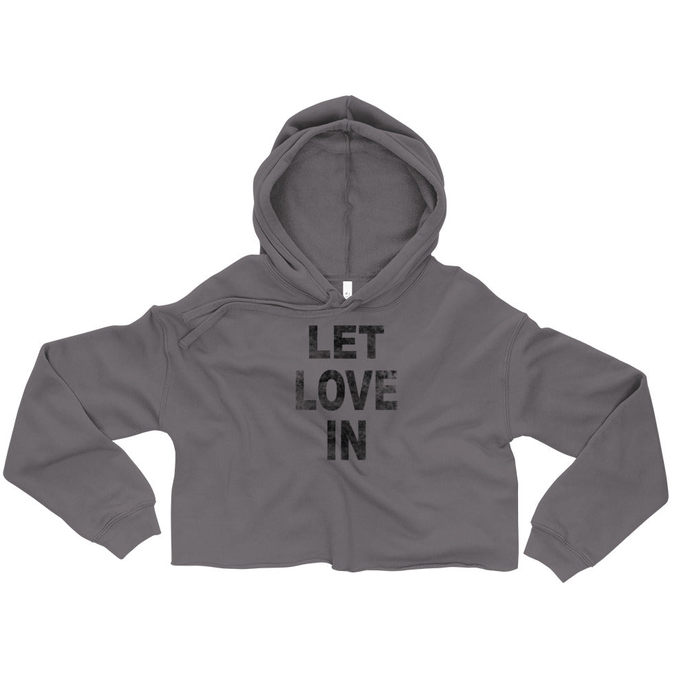 Let Love In Crop Hoodie
