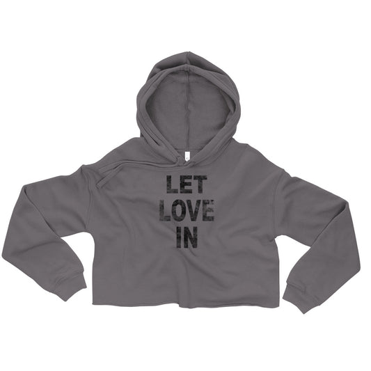 Let Love In Crop Hoodie
