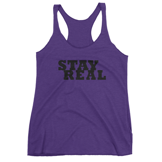 Stay Real Women's Racerback Tank