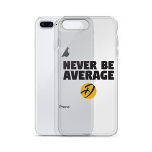 Never Be Average iPhone Case
