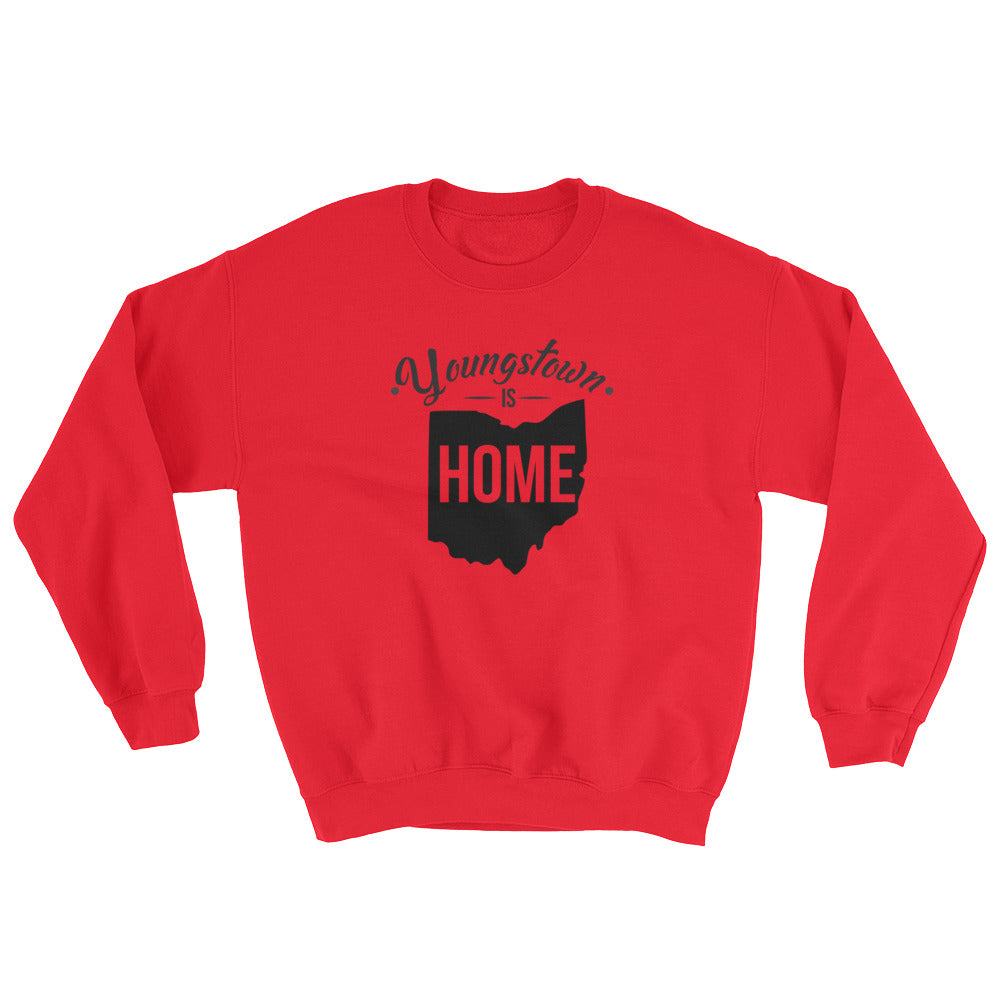 Youngstown is Home Sweatshirt