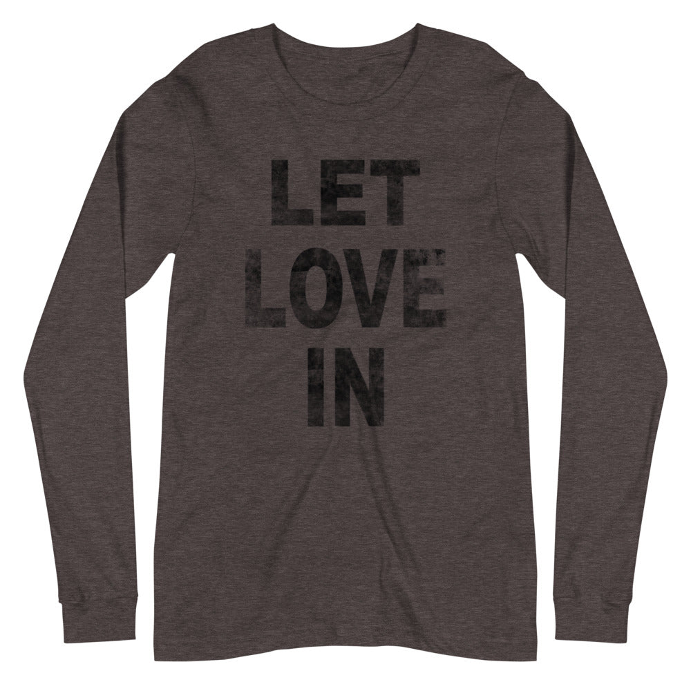 Let Love In Long Sleeve Tee