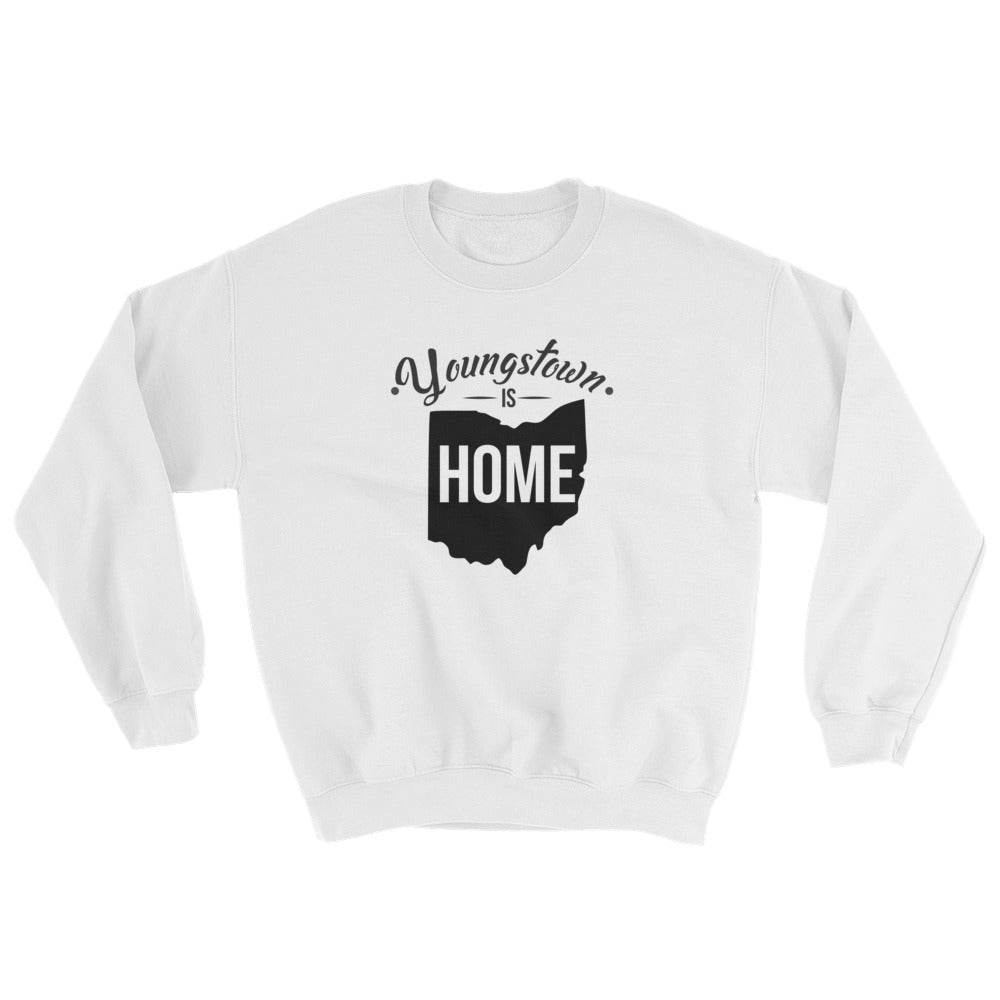Youngstown is Home Sweatshirt