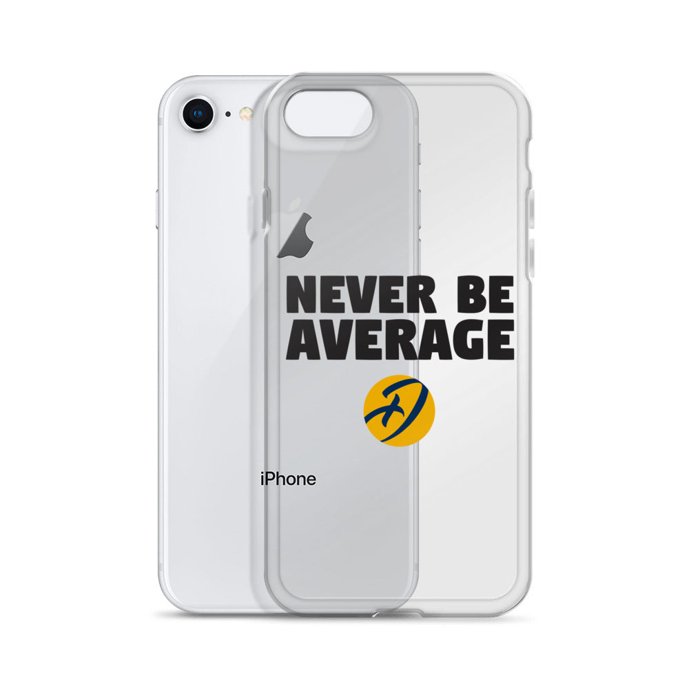 Never Be Average iPhone Case