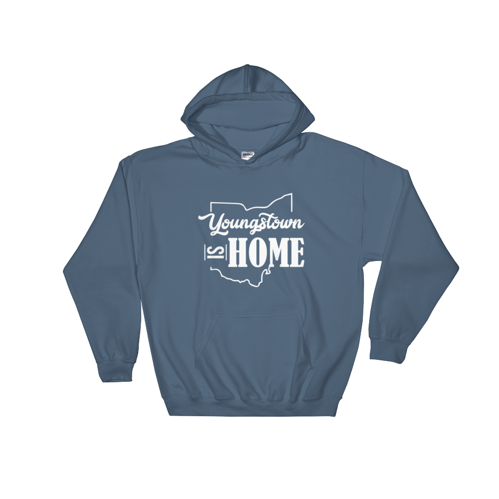 Youngstown is Home Hoodie
