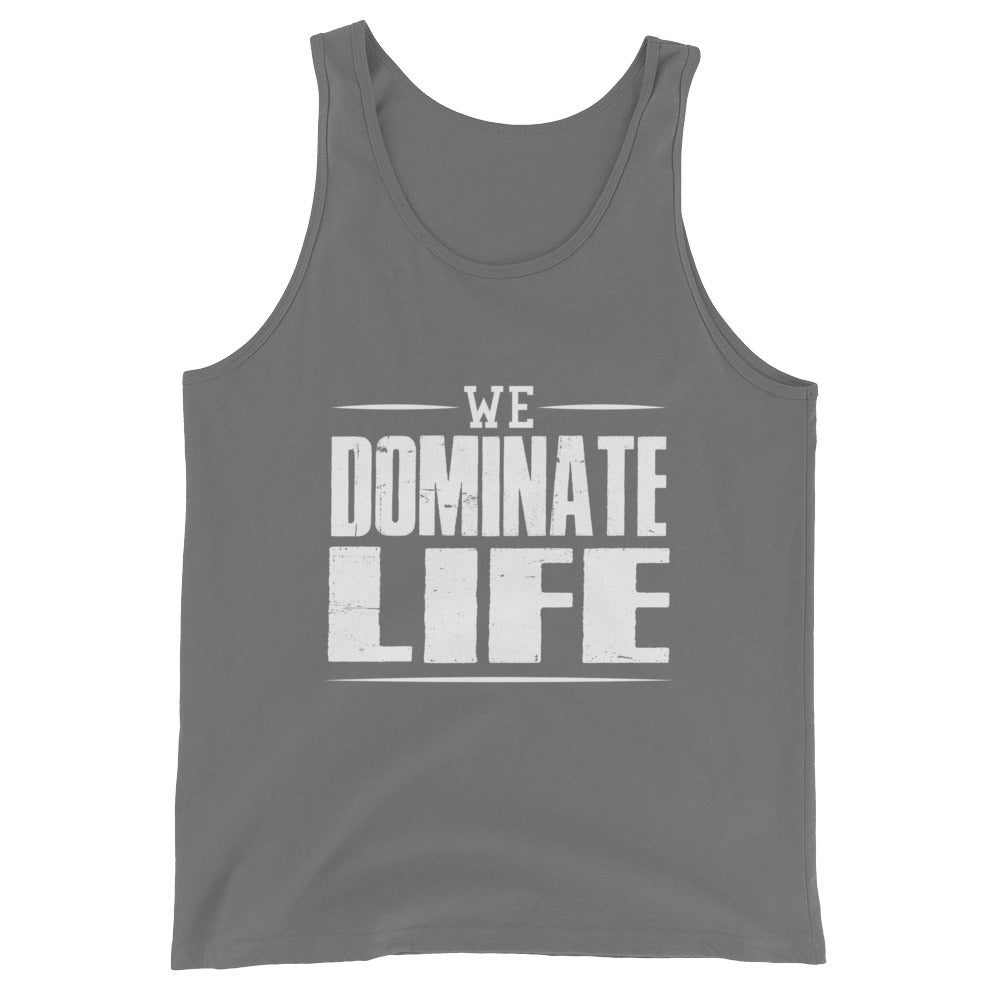 We Dominate Life Tank