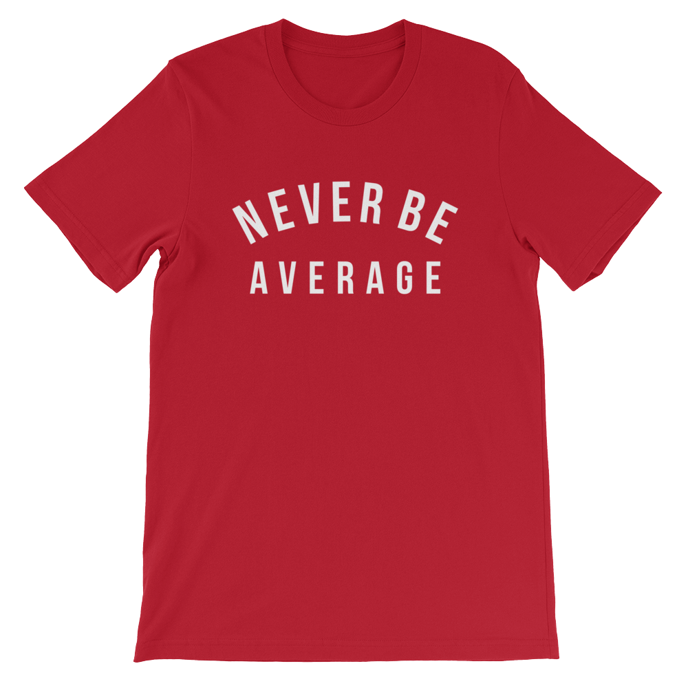 Never Be Average Inspired by Ben Donlow