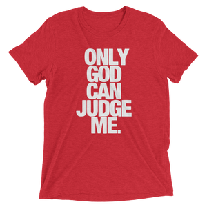 Only God Can Judge Me Ladies Tee