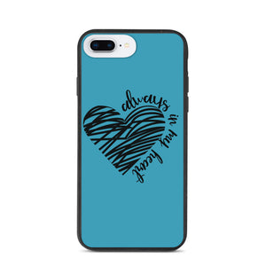 Always In My Heart Biodegradable phone case