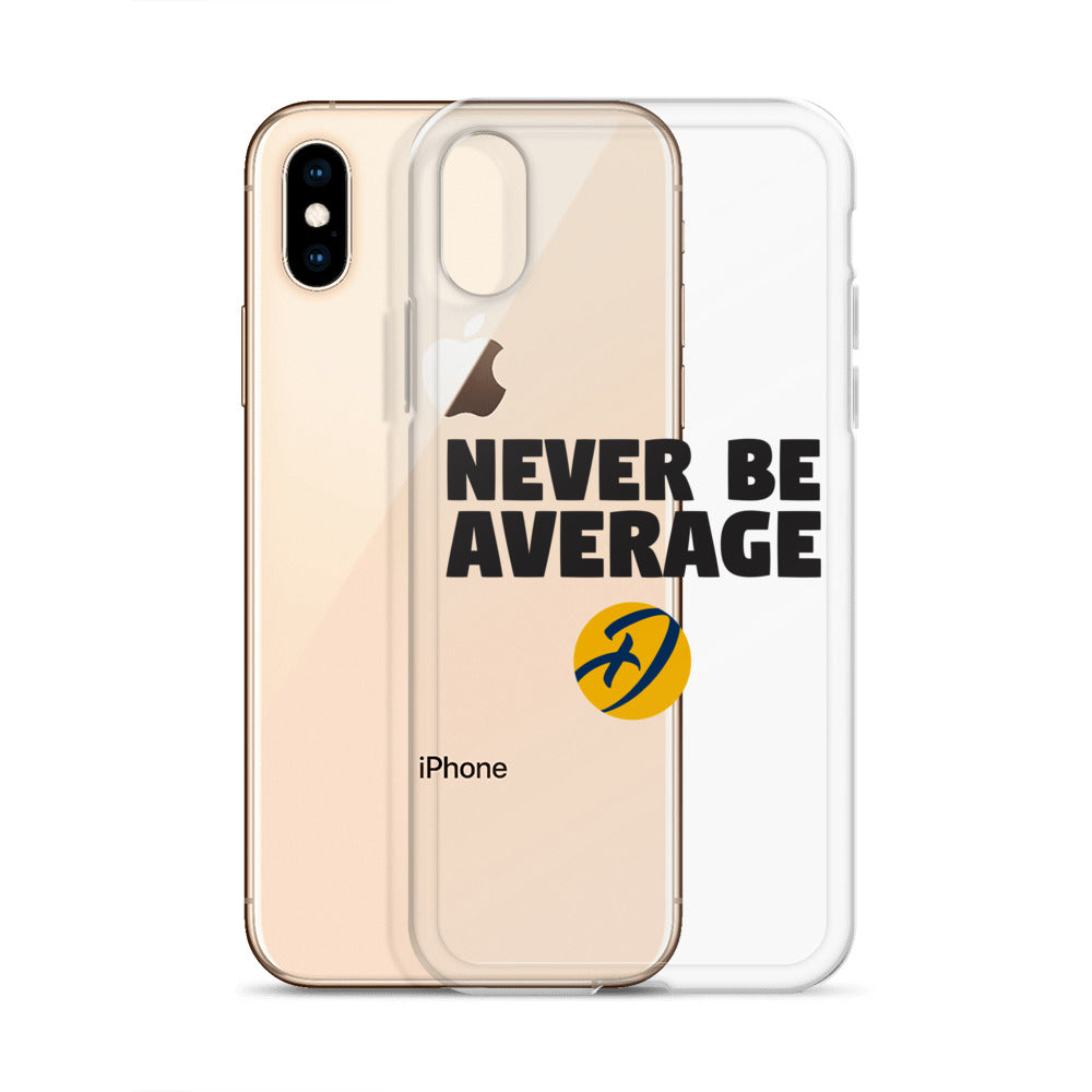Never Be Average iPhone Case