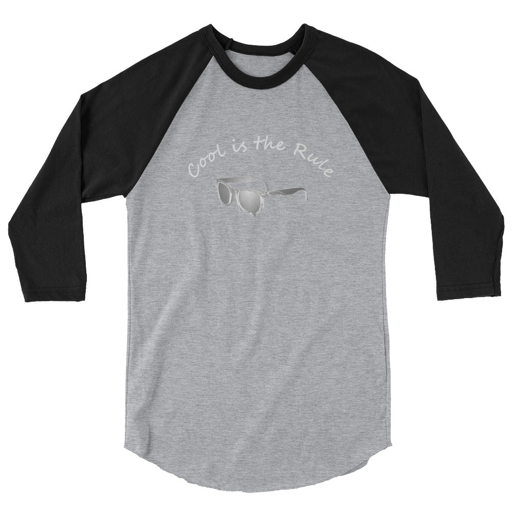 Cool is the Rule 3/4 sleeve raglan shirt