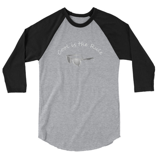 Cool is the Rule 3/4 sleeve raglan shirt