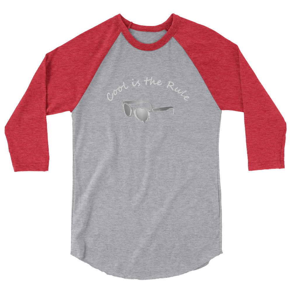 Cool is the Rule 3/4 sleeve raglan shirt