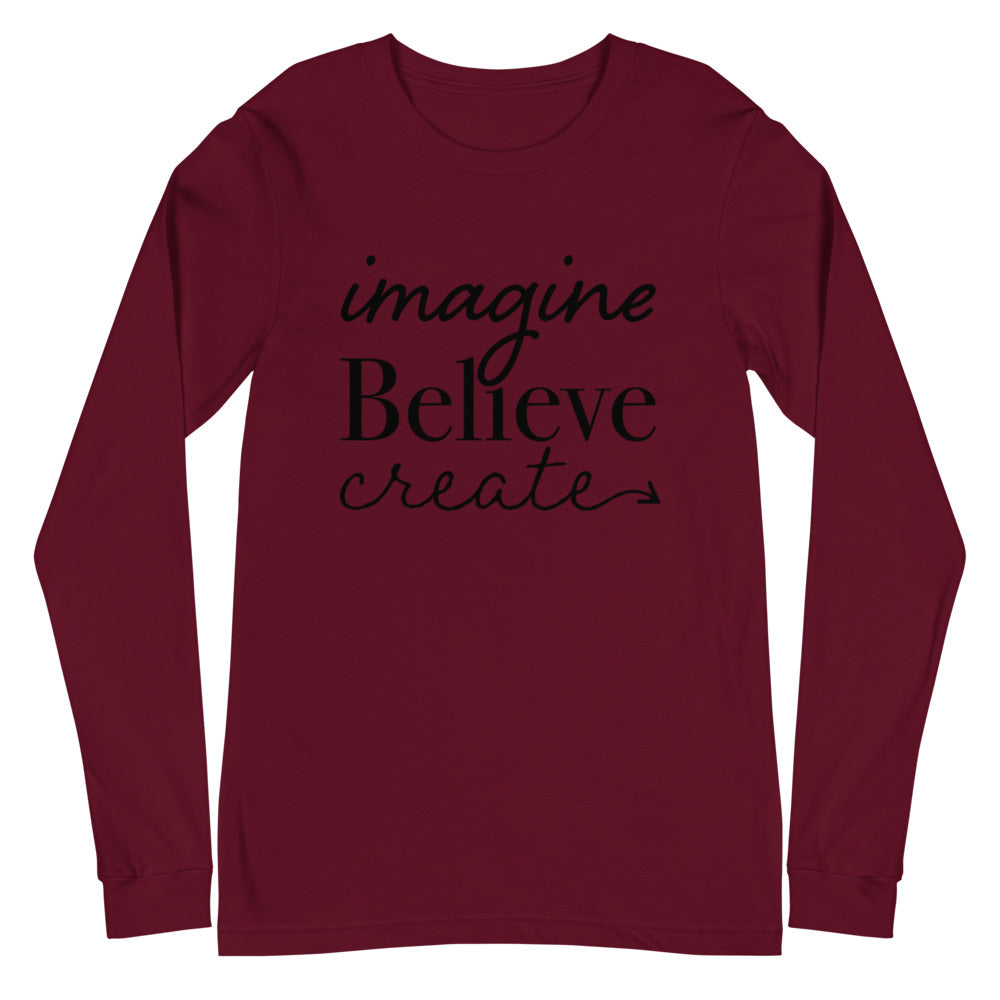 Imagine, Believe, Create Long Sleeve Tee