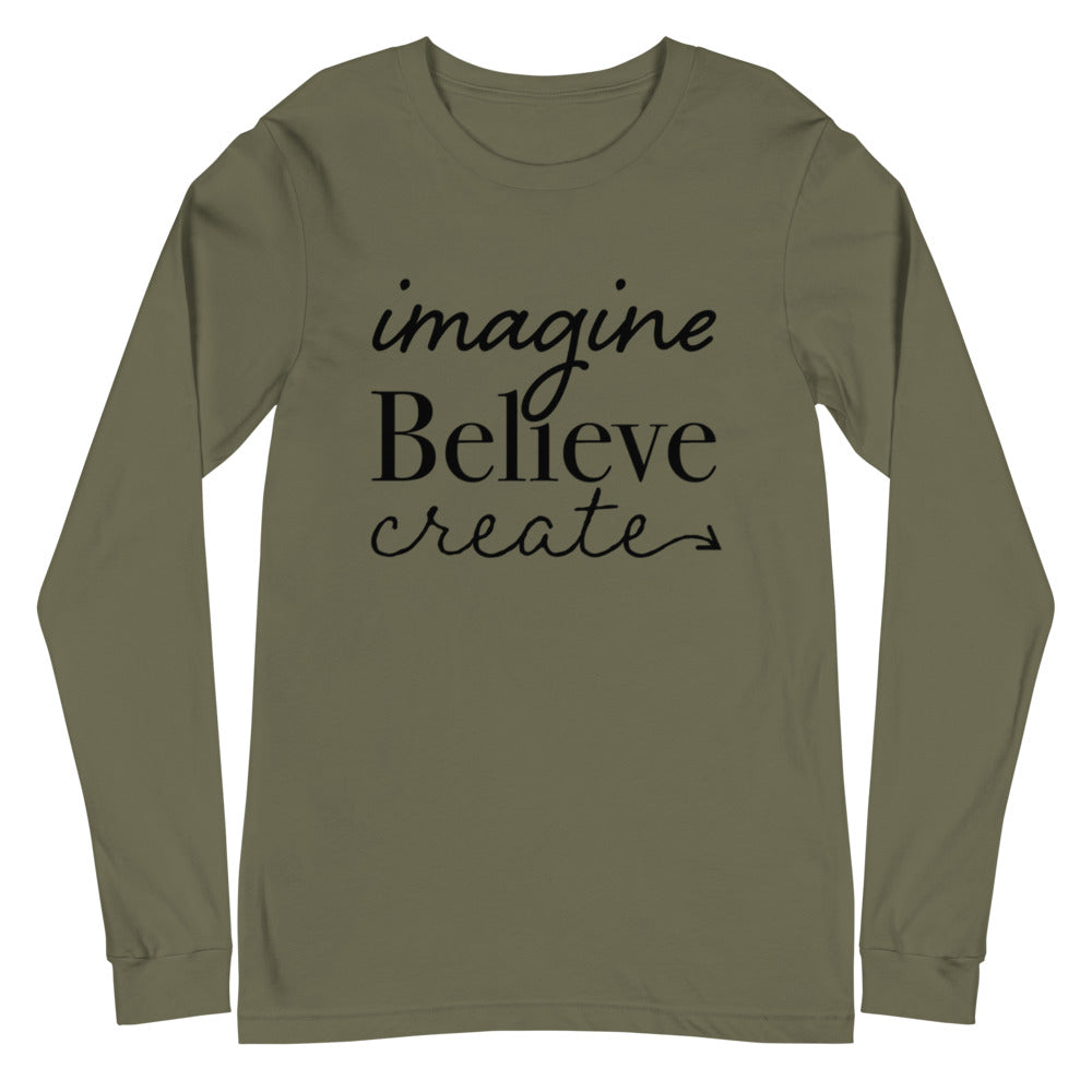 Imagine, Believe, Create Long Sleeve Tee