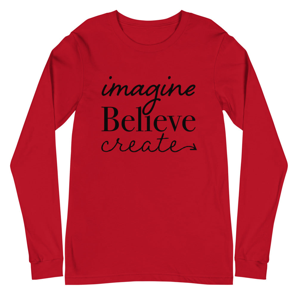 Imagine, Believe, Create Long Sleeve Tee