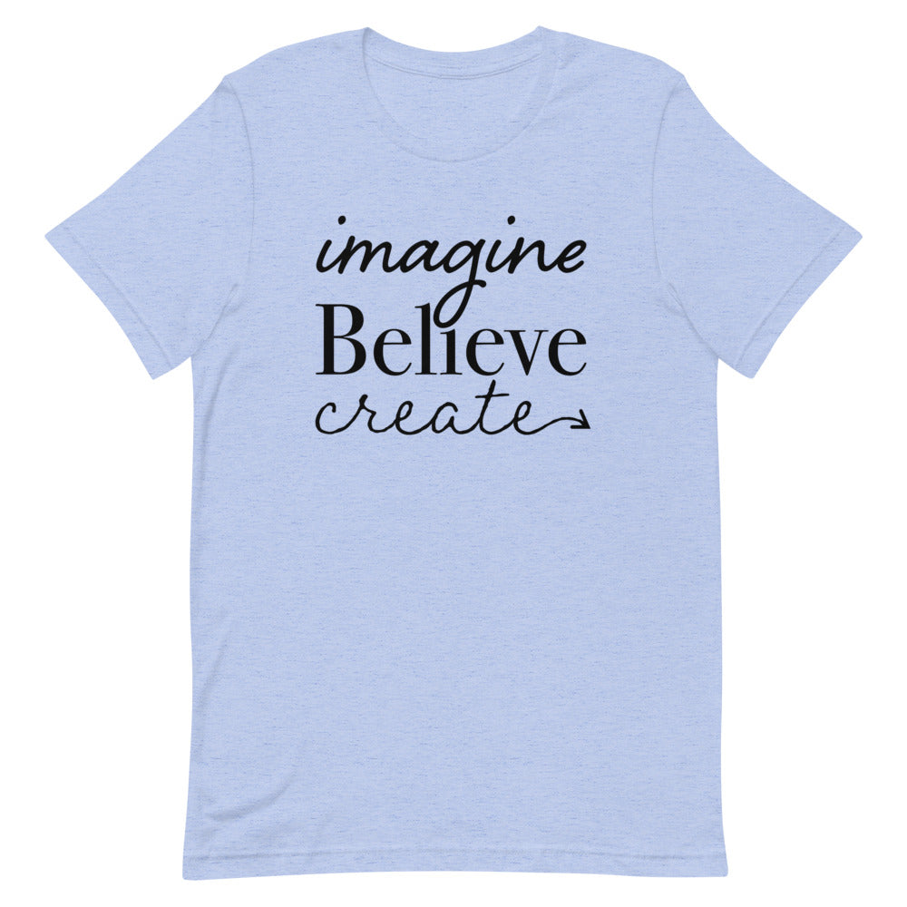 Imagine, Believe, Create Classic Tee