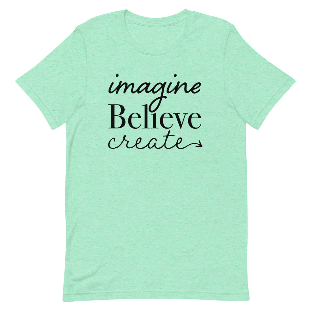 Imagine, Believe, Create Classic Tee