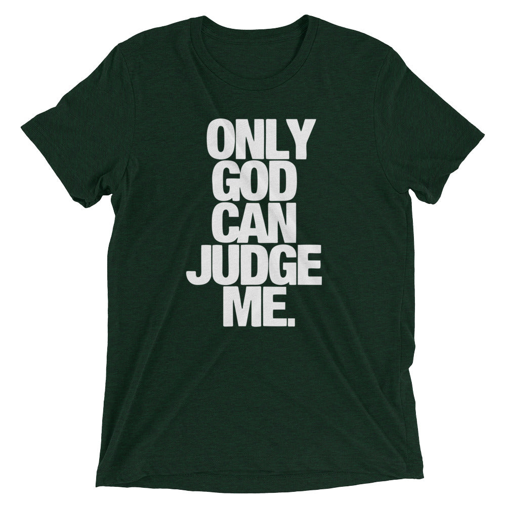 ONLY GOD CAN JUDGE ME PREMIUM TEE